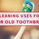 Toothbrush Cleaning Uses