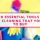 Seven Essential Tools For Office Cleaning That You Need To Buy